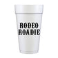 "Rodeo Roadie" Foam Cups