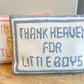 "Thank Heaven for Little Boys" Hook Pillow