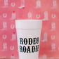 "Rodeo Roadie" Foam Cups